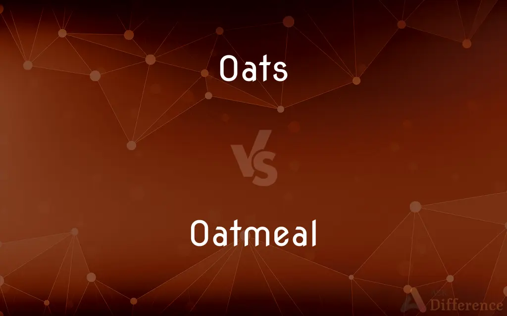 Oats vs. Oatmeal — What's the Difference?