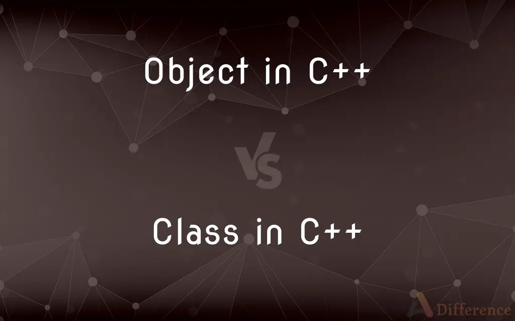 Object in C++ vs. Class in C++ — What's the Difference?