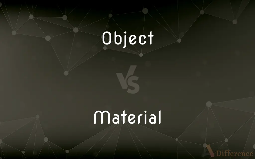 Object vs. Material — What's the Difference?