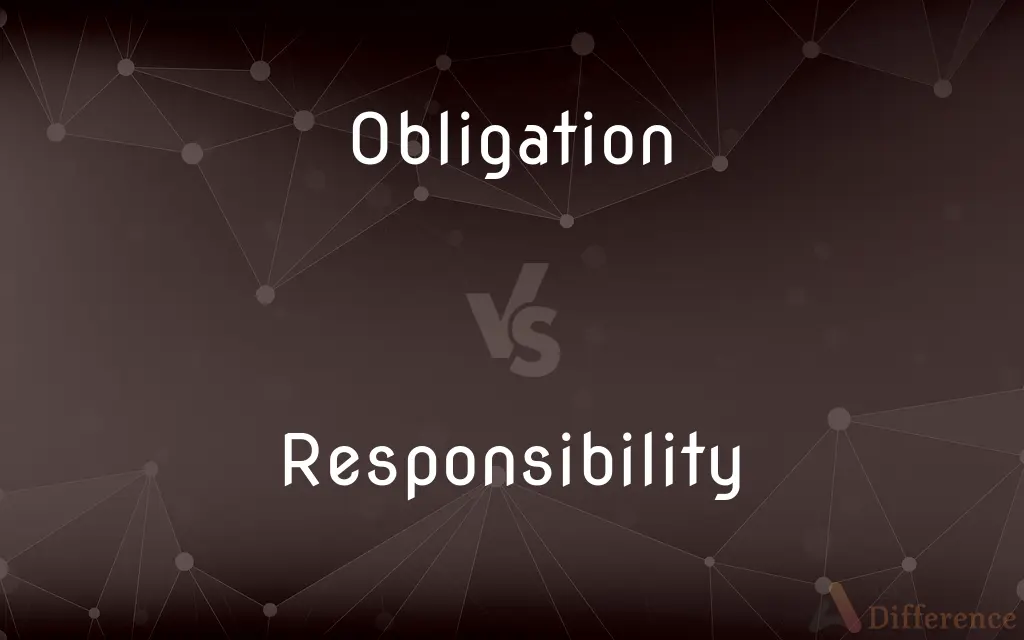 Obligation vs. Responsibility — What's the Difference?