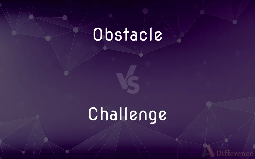 Obstacle vs. Challenge — What's the Difference?