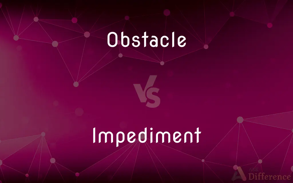 Obstacle vs. Impediment — What's the Difference?