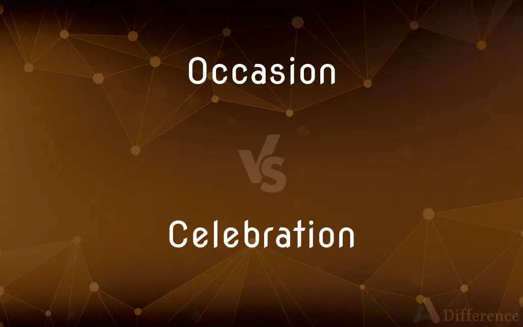 Occasion vs. Celebration — What's the Difference?