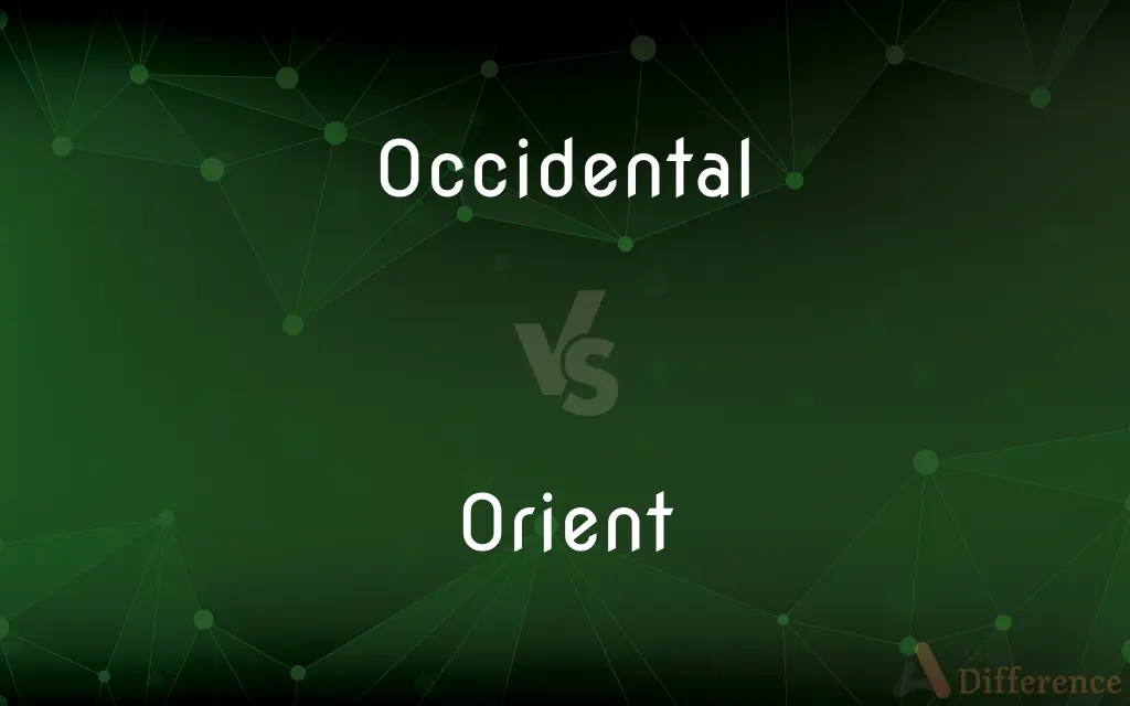 Occidental vs. Orient — What's the Difference?
