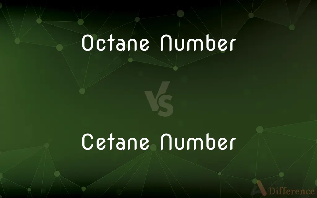 Octane Number vs. Cetane Number — What's the Difference?