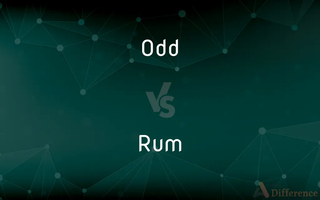 Odd vs. Rum — What's the Difference?