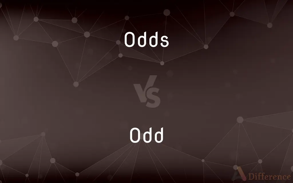 Odds vs. Odd — What's the Difference?