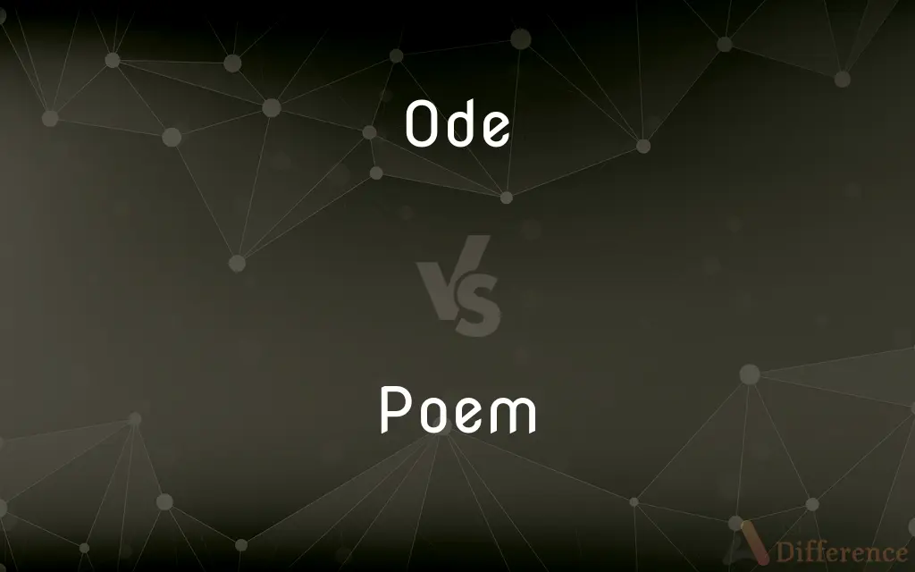 Ode vs. Poem — What's the Difference?