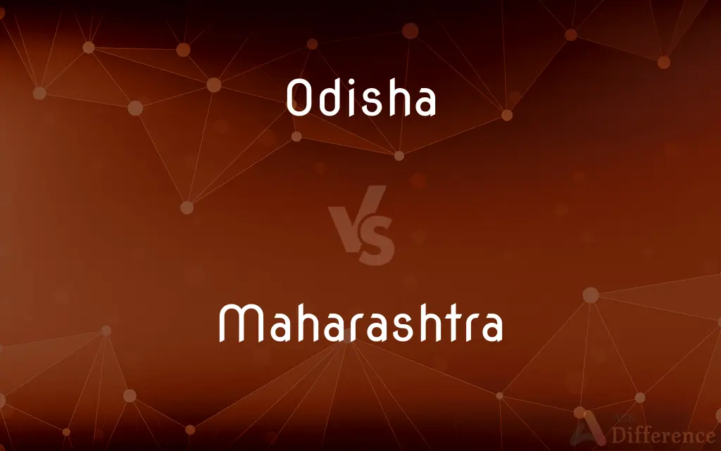 Odisha vs. Maharashtra — What's the Difference?