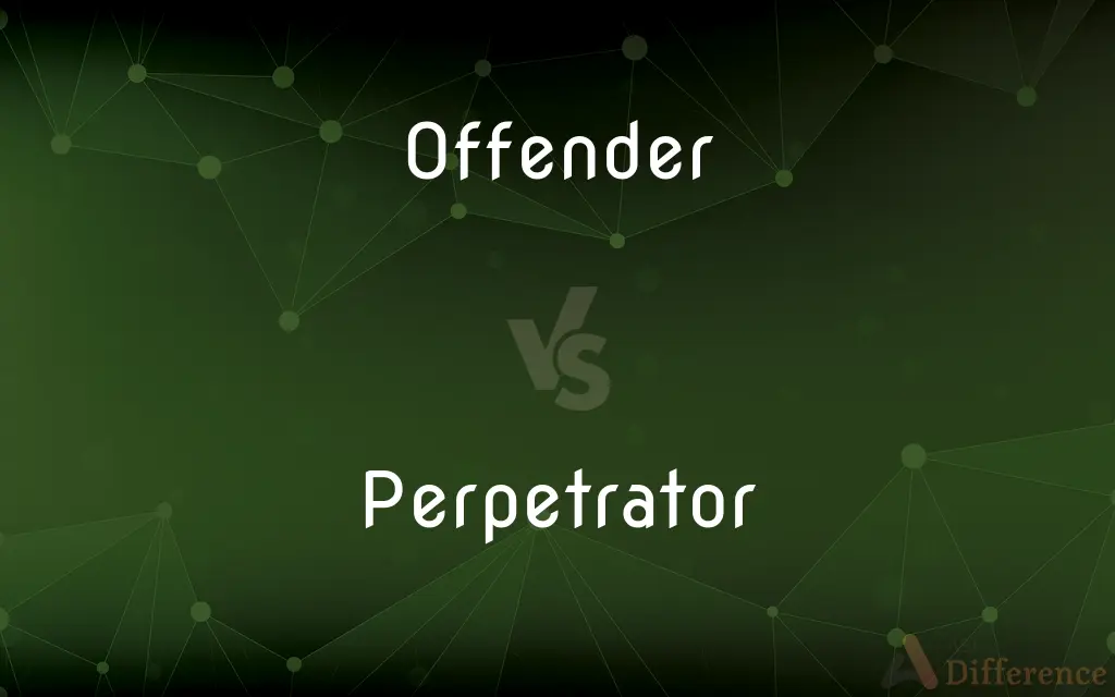 Offender vs. Perpetrator — What's the Difference?