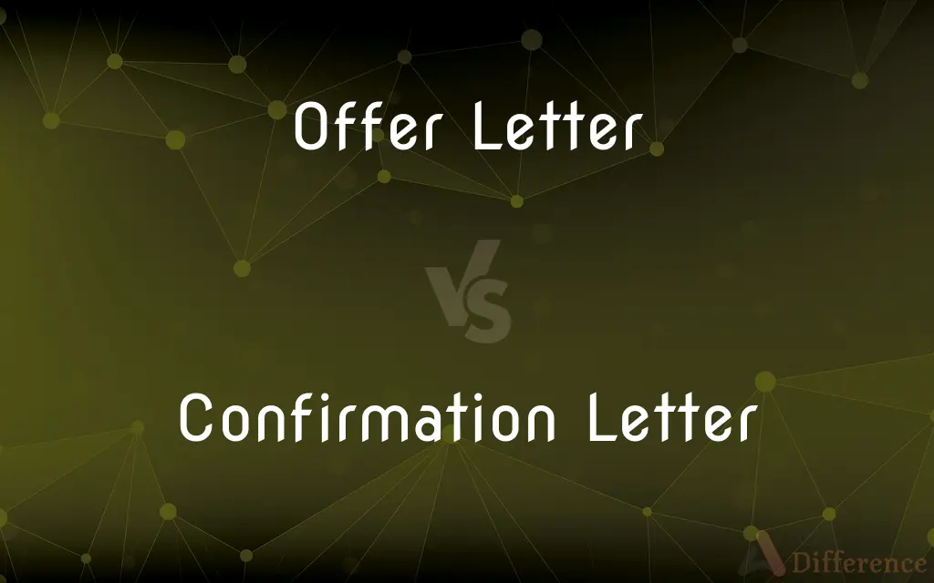 Offer Letter vs. Confirmation Letter — What's the Difference?