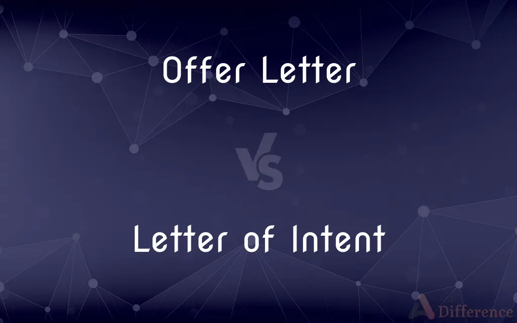 Offer Letter vs. Letter of Intent — What's the Difference?