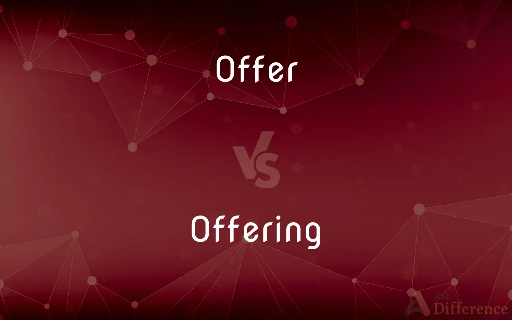 Offer vs. Offering — What's the Difference?