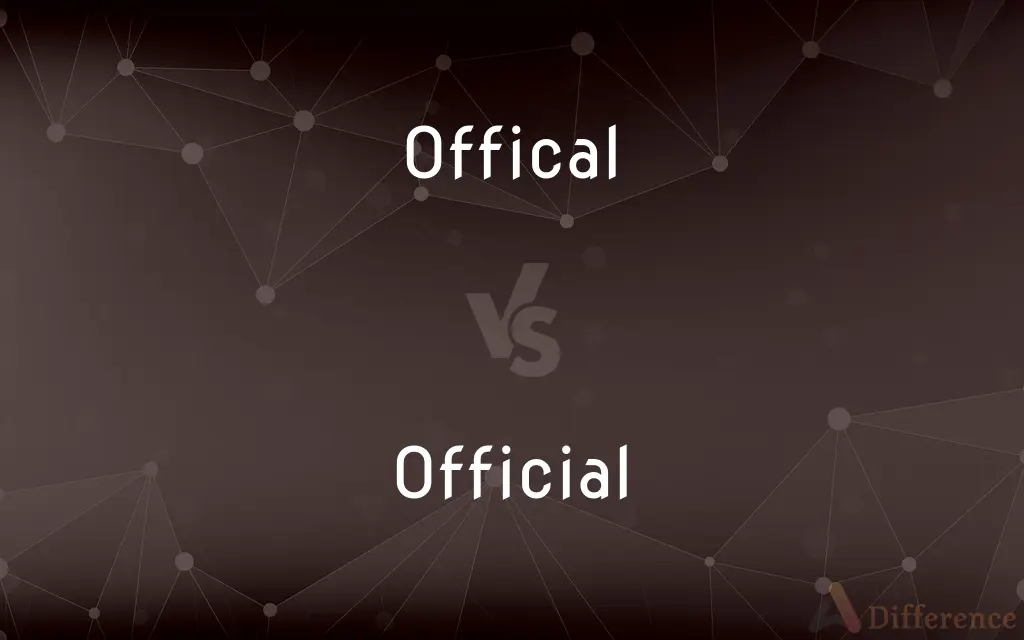 Offical vs. Official — Which is Correct Spelling?