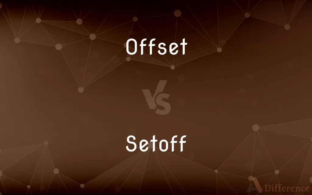 Offset vs. Setoff — What's the Difference?