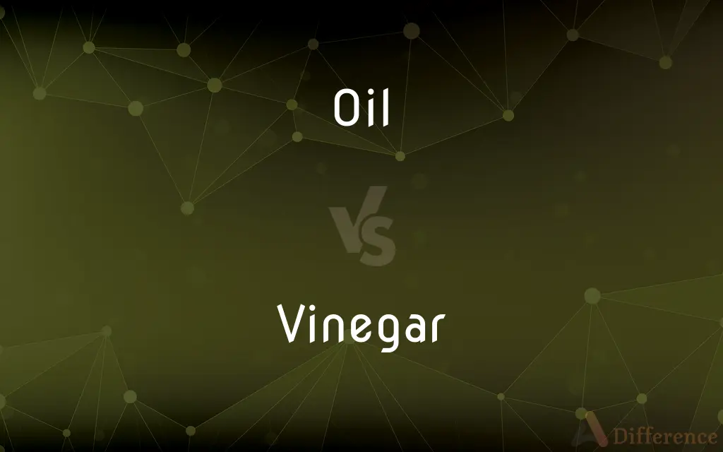 Oil vs. Vinegar — What's the Difference?