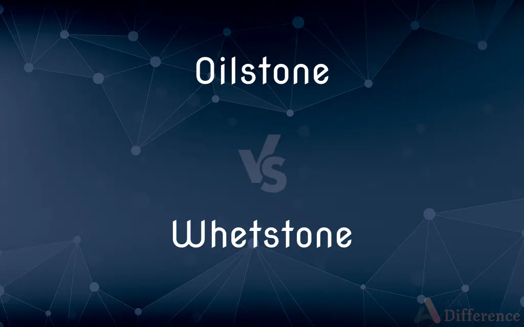 Oilstone vs. Whetstone — What's the Difference?