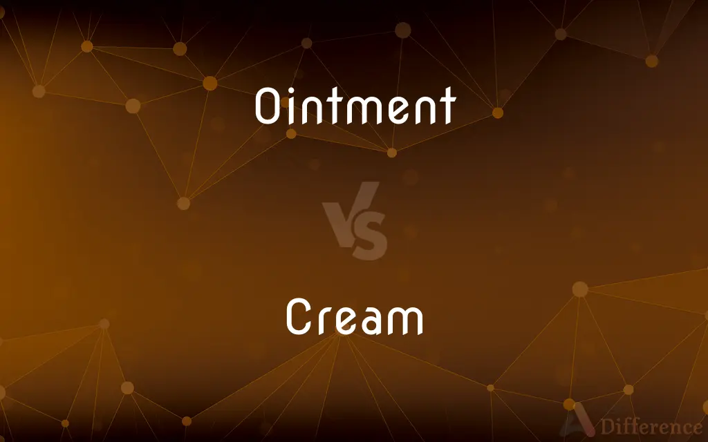 Ointment vs. Cream — What's the Difference?