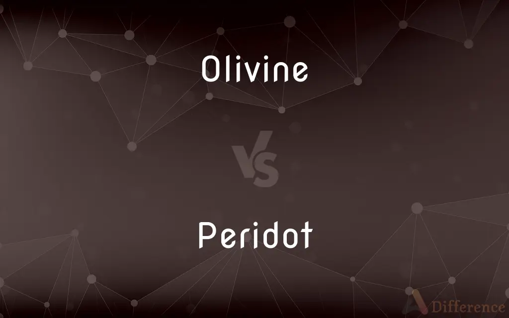 Olivine vs. Peridot — What's the Difference?