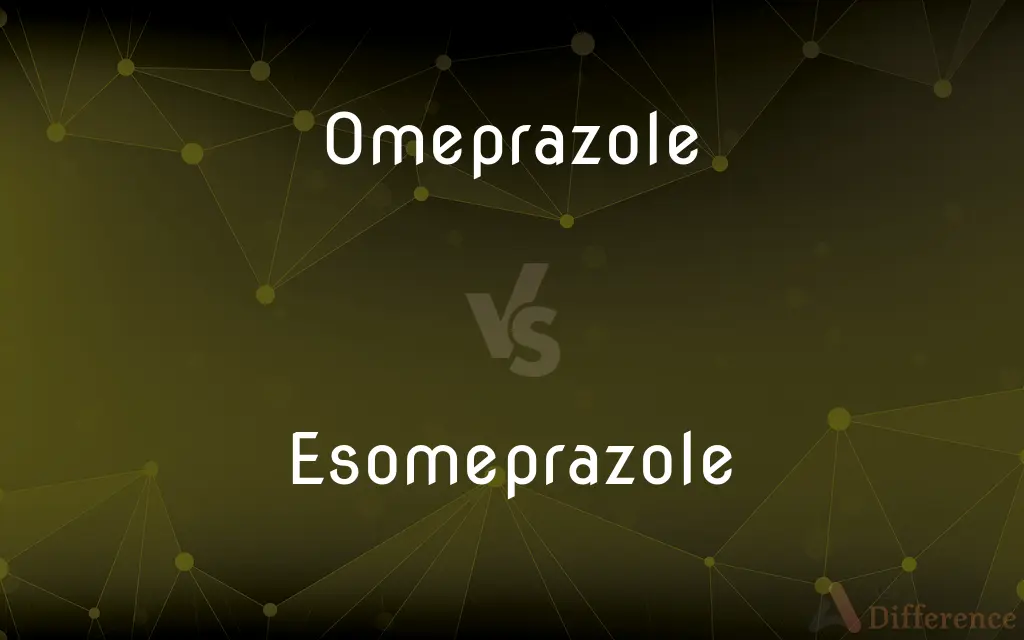 Omeprazole vs. Esomeprazole — What's the Difference?