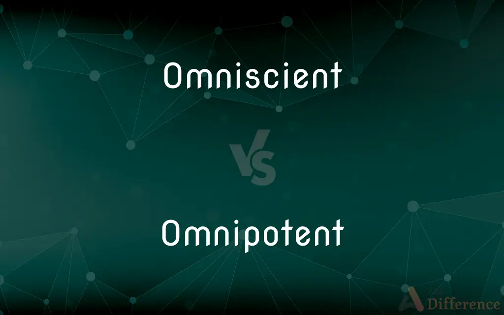 Omniscient vs. Omnipotent — What's the Difference?