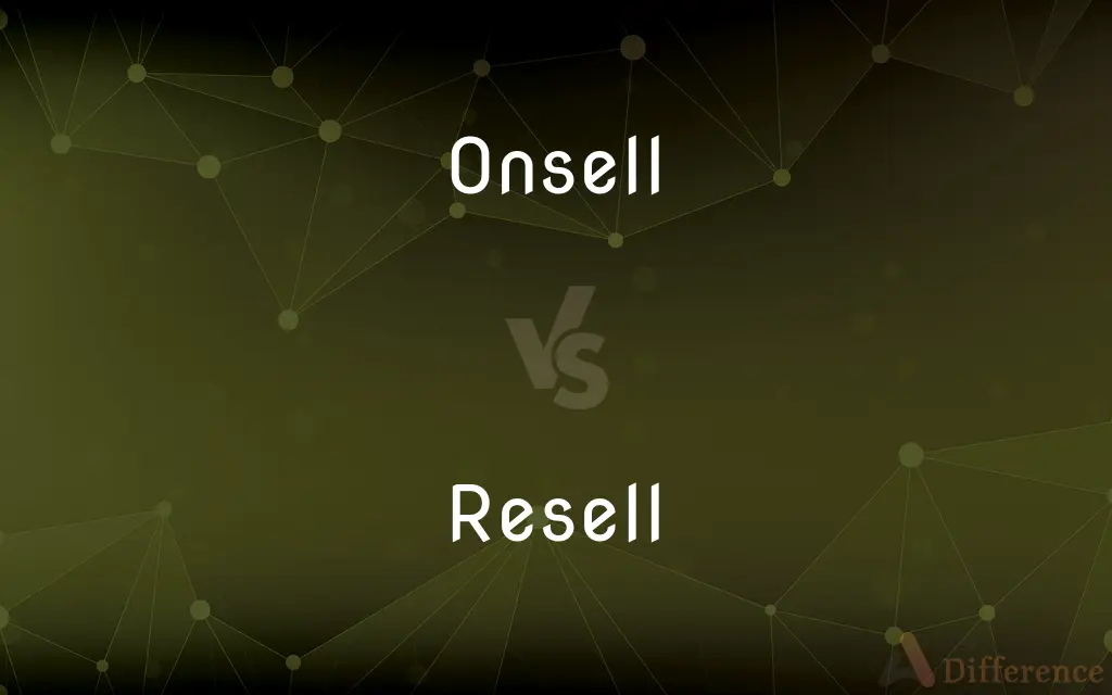 Onsell vs. Resell — Which is Correct Spelling?