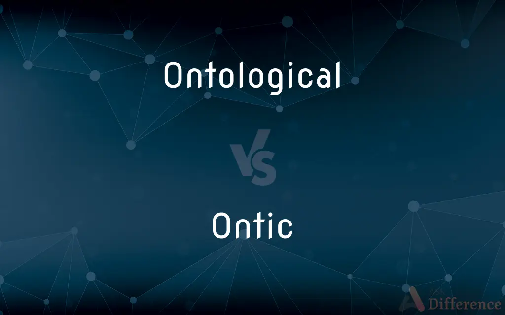 Ontological vs. Ontic — What's the Difference?