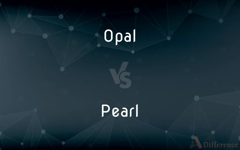 Opal vs. Pearl — What's the Difference?