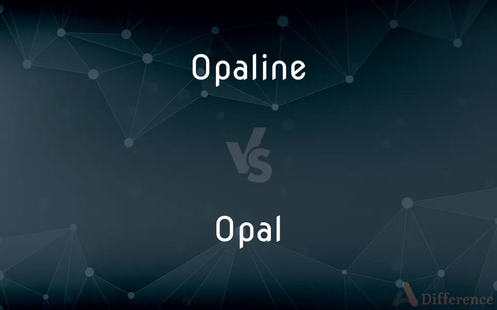 Opaline vs. Opal — What's the Difference?