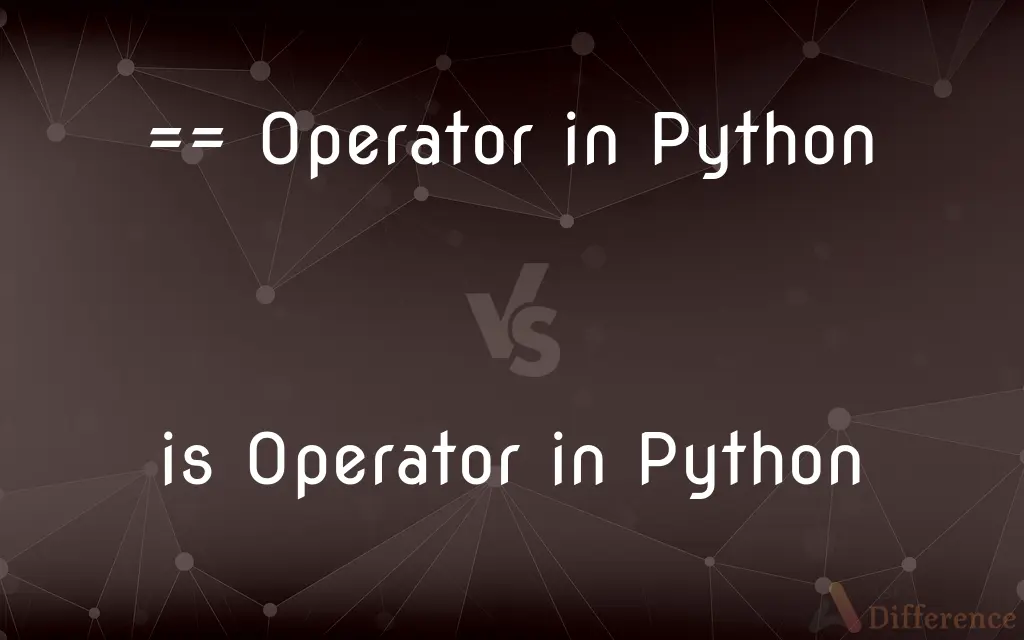 == Operator in Python vs. is Operator in Python — What's the Difference?