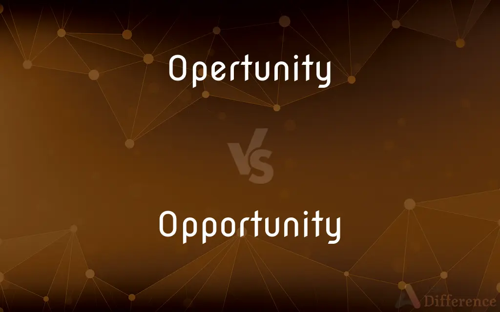 Opertunity vs. Opportunity — Which is Correct Spelling?