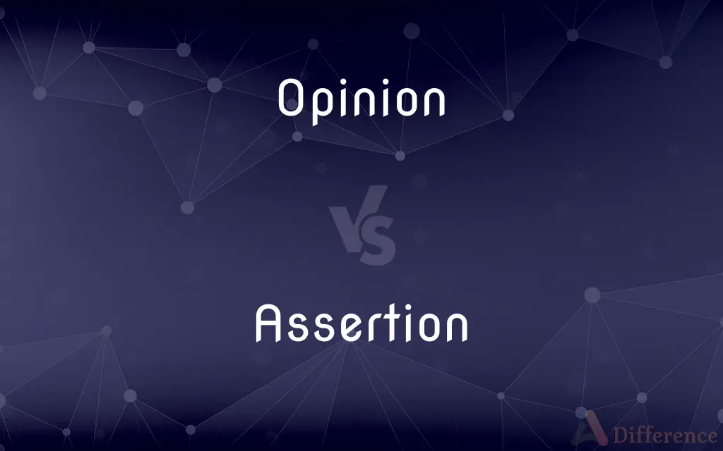 Opinion vs. Assertion — What's the Difference?