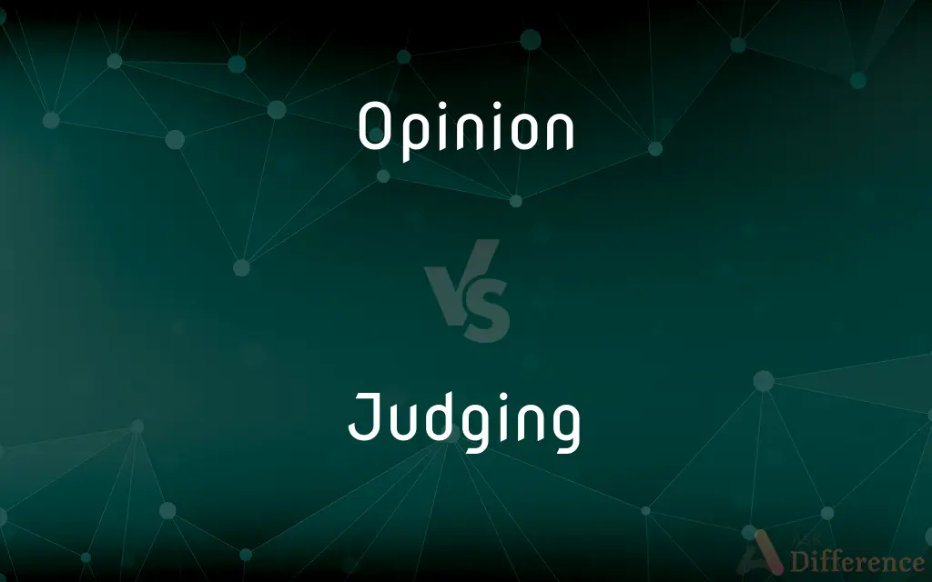 Opinion vs. Judging — What's the Difference?