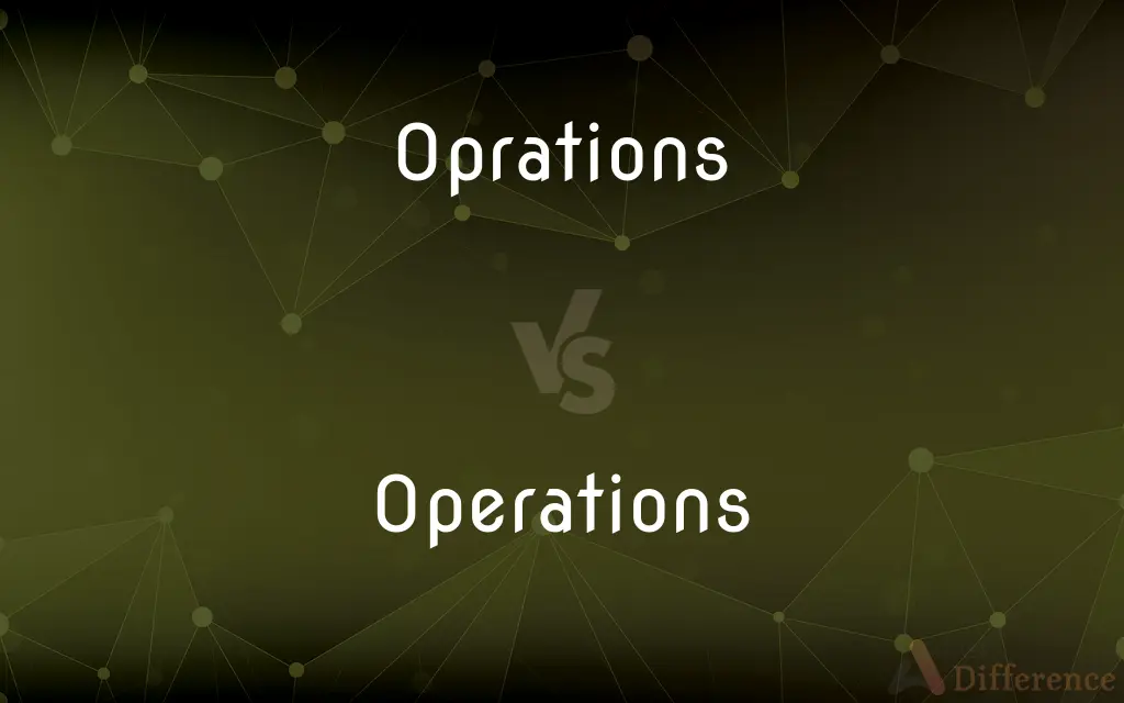 Oprations vs. Operations — Which is Correct Spelling?