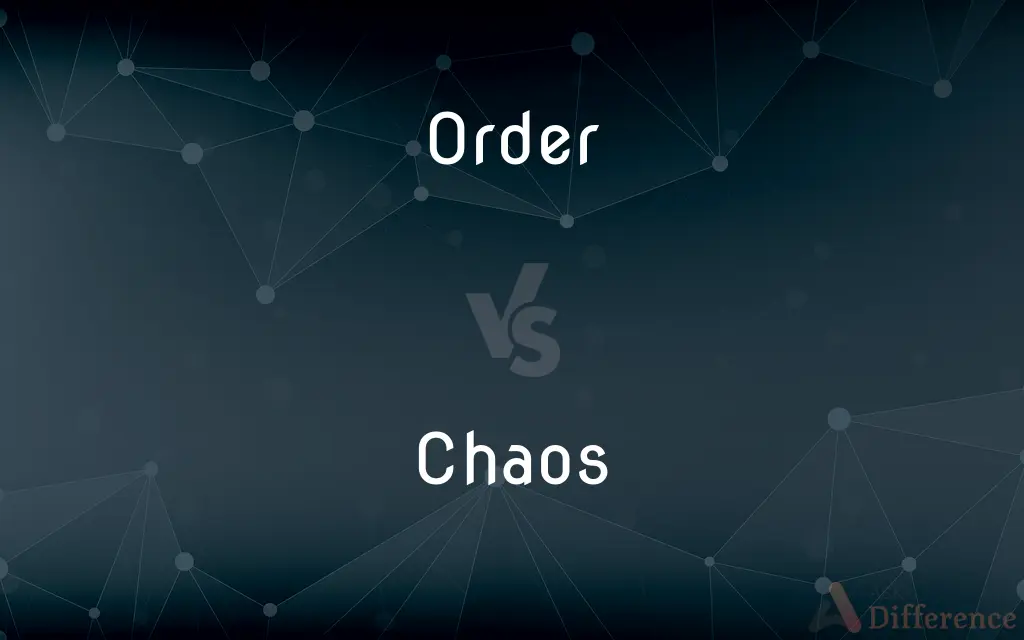 Order vs. Chaos — What's the Difference?