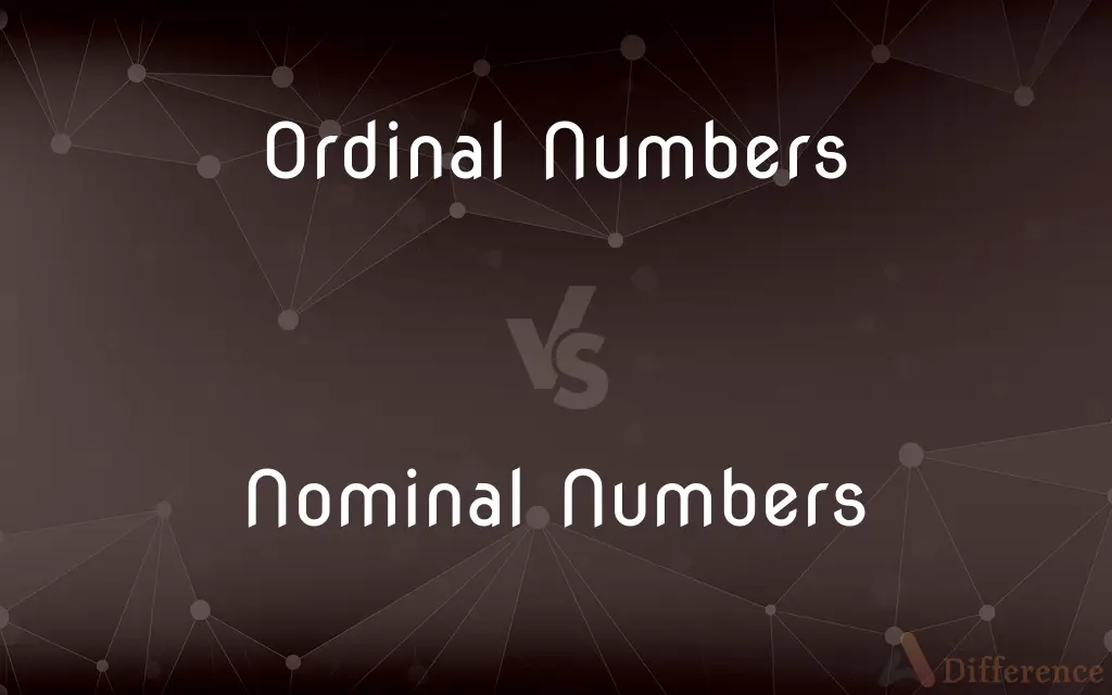 Ordinal Numbers vs. Nominal Numbers — What's the Difference?