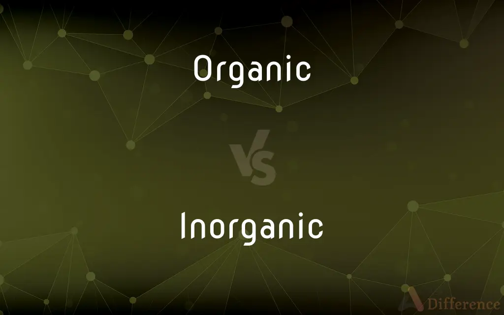 Organic vs. Inorganic — What's the Difference?