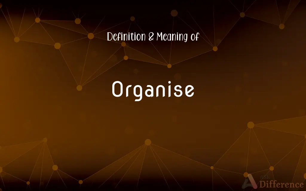 Organise