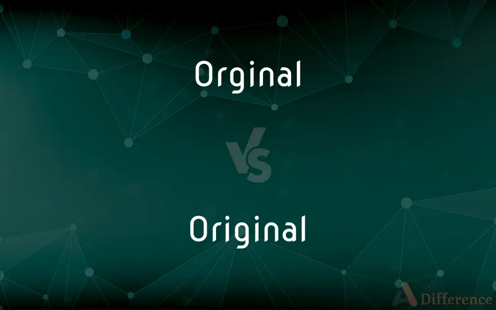 Orginal vs. Original — Which is Correct Spelling?