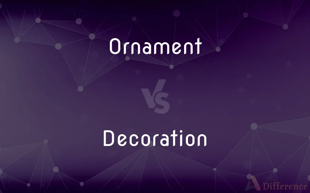 Ornament vs. Decoration — What's the Difference?