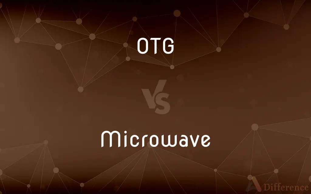 OTG vs. Microwave — What's the Difference?