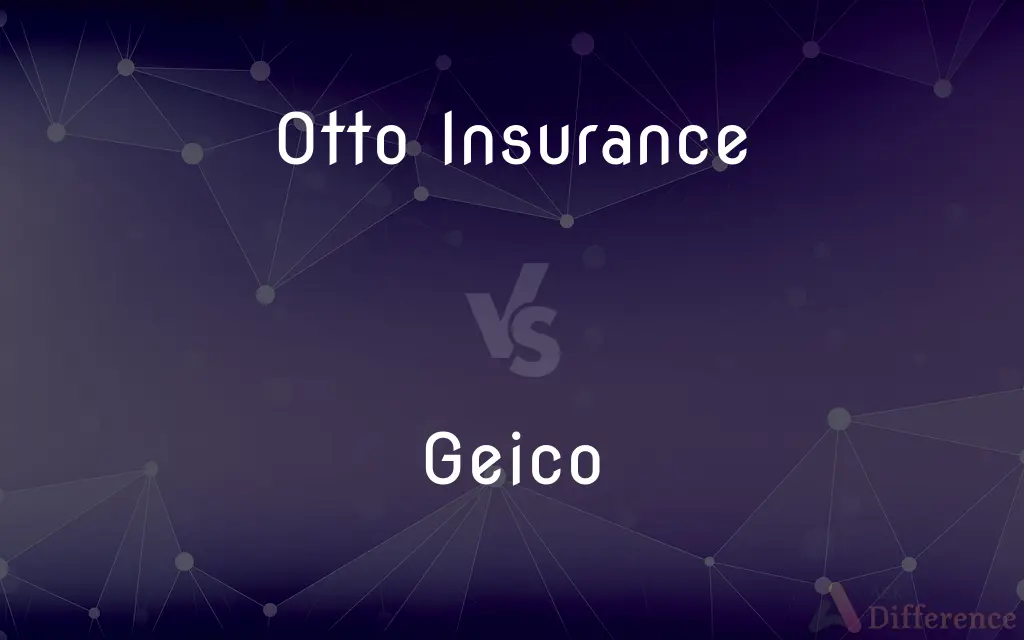 Otto Insurance vs. Geico — What's the Difference?