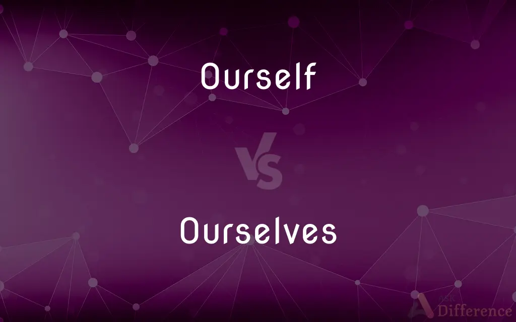 Ourself vs. Ourselves — What's the Difference?