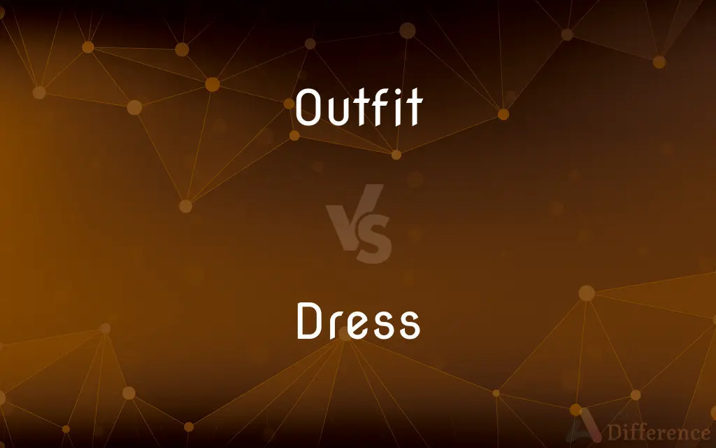 Outfit vs. Dress — What's the Difference?