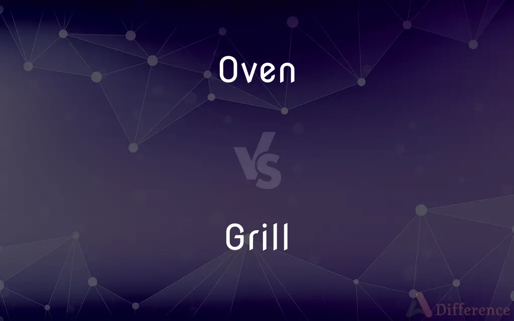 Oven vs. Grill — What's the Difference?