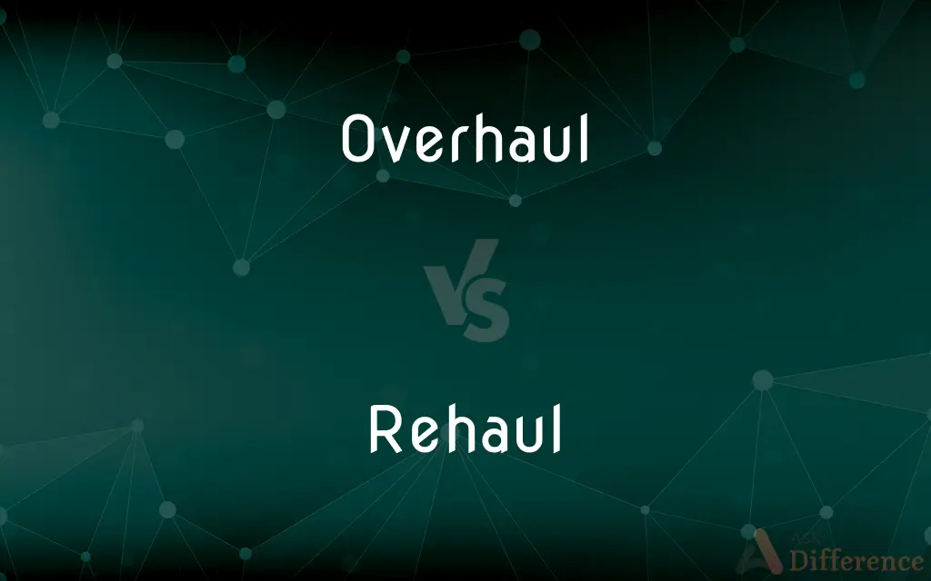 Overhaul vs. Rehaul — Which is Correct Spelling?