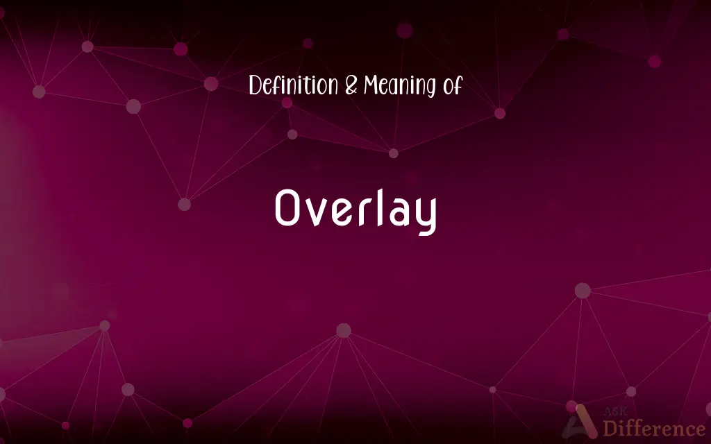 Overlay