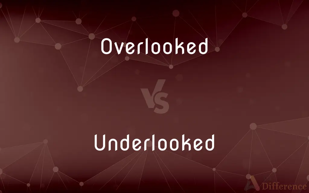 Overlooked vs. Underlooked — Which is Correct Spelling?