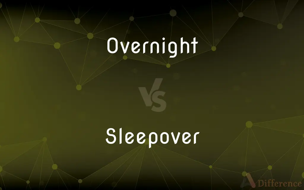 Overnight vs. Sleepover — What's the Difference?