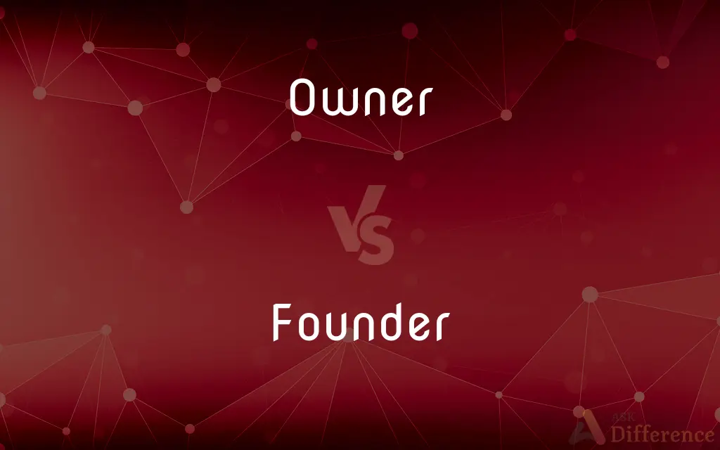 Owner vs. Founder — What's the Difference?